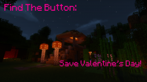 Télécharger Find the Button: Save Valentine's Day! pour Minecraft 1.11.2